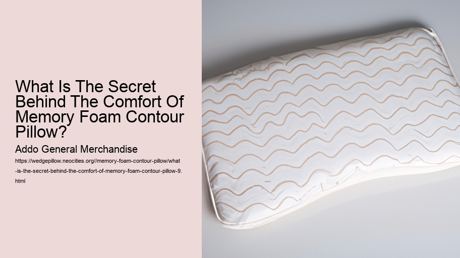 What Is The Secret Behind The Comfort Of Memory Foam Contour Pillow?
