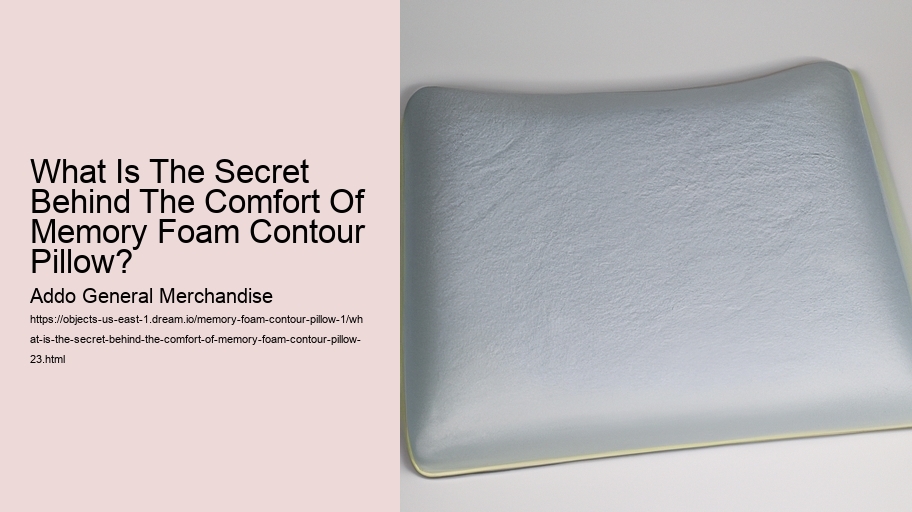 What Is The Secret Behind The Comfort Of Memory Foam Contour Pillow?